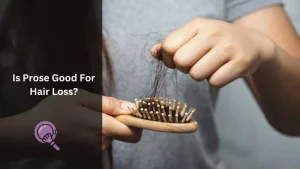 Is Prose Good For Hair Loss